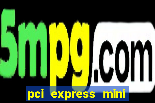 pci express mini card slot