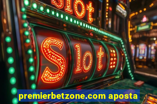 premierbetzone.com aposta