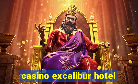 casino excalibur hotel