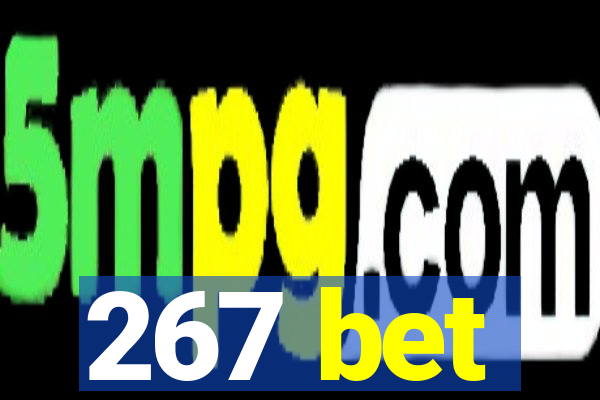 267 bet