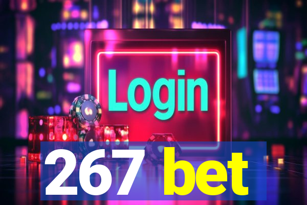 267 bet