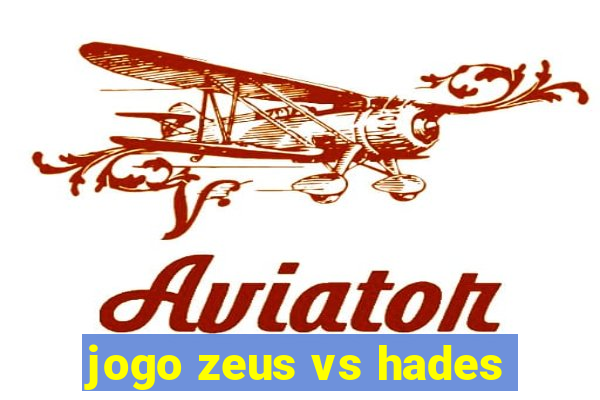 jogo zeus vs hades