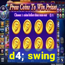 d4; swing