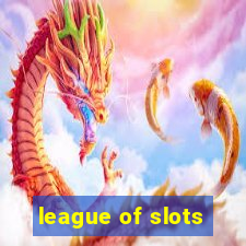 league of slots