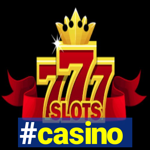 #casino