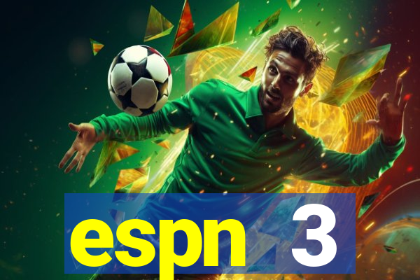 espn 3 programa莽茫o hoje