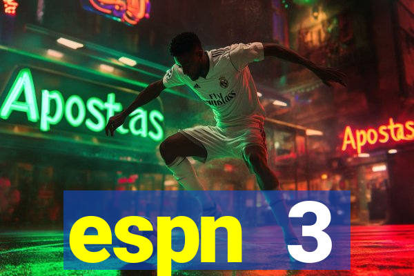 espn 3 programa莽茫o hoje