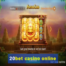 20bet casino online