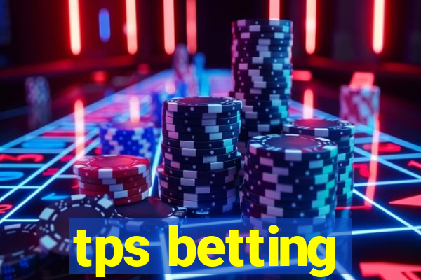 tps betting