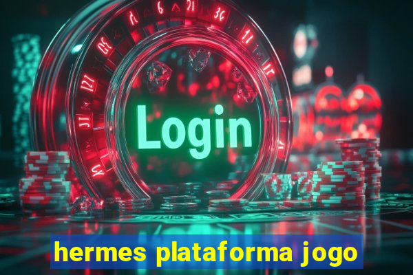 hermes plataforma jogo