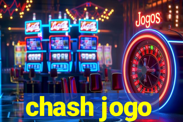 chash jogo