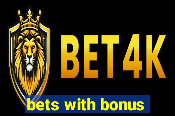 bets with bonus