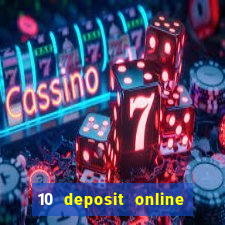 10 deposit online casino usa