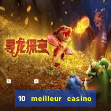 10 meilleur casino en ligne