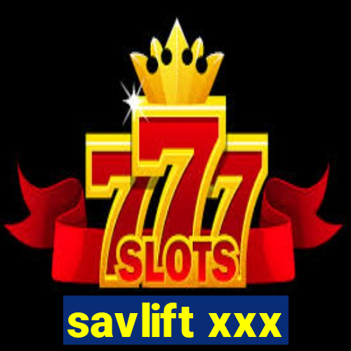 savlift xxx