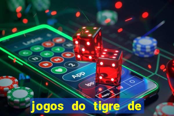 jogos do tigre de 5 reais