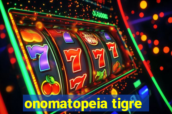 onomatopeia tigre