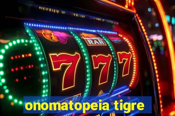 onomatopeia tigre