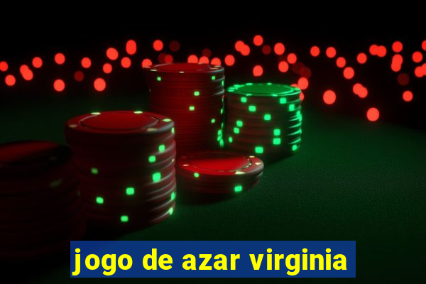 jogo de azar virginia