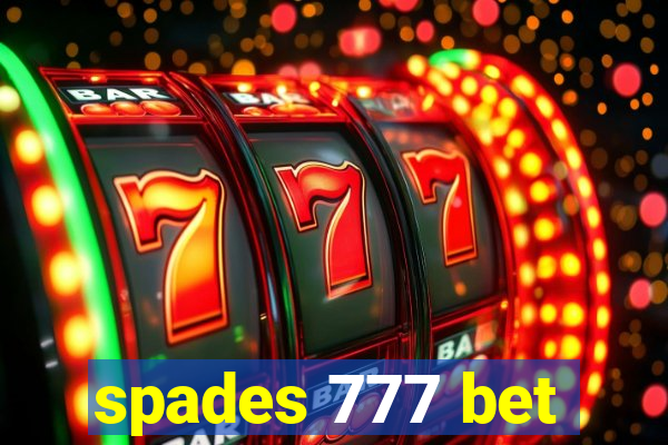 spades 777 bet