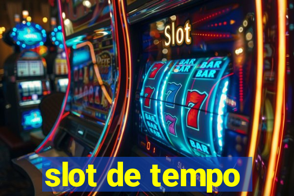 slot de tempo