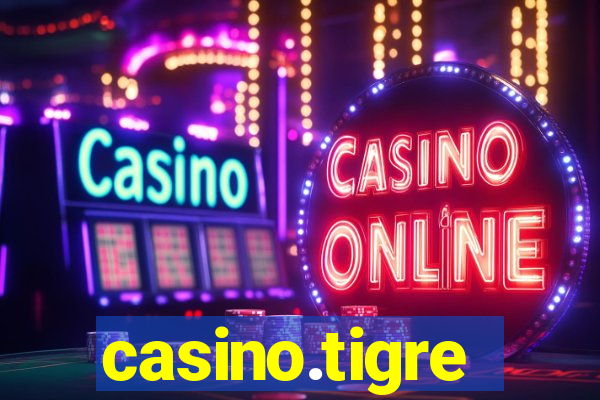 casino.tigre