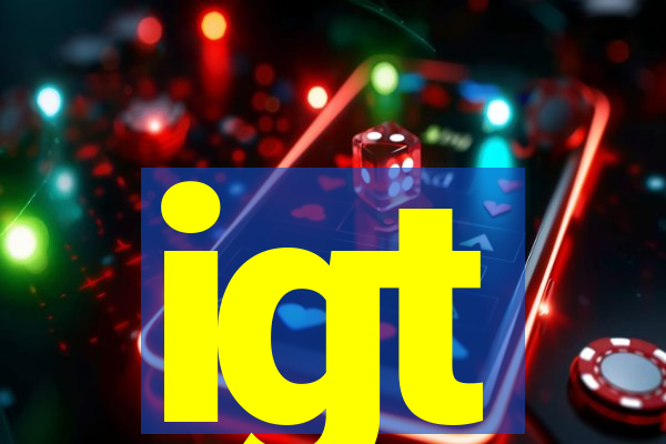 igt