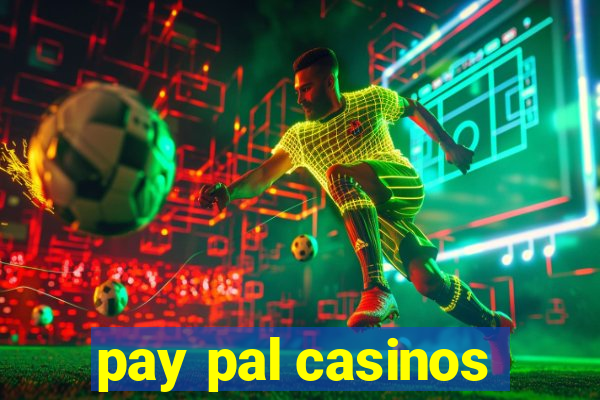 pay pal casinos