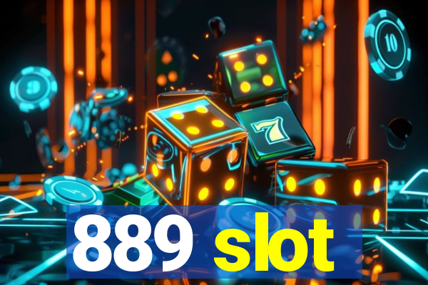 889 slot