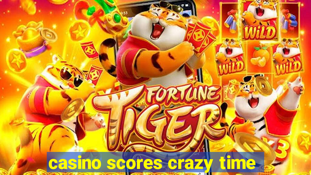 casino scores crazy time