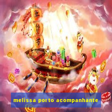 melissa porto acompanhante