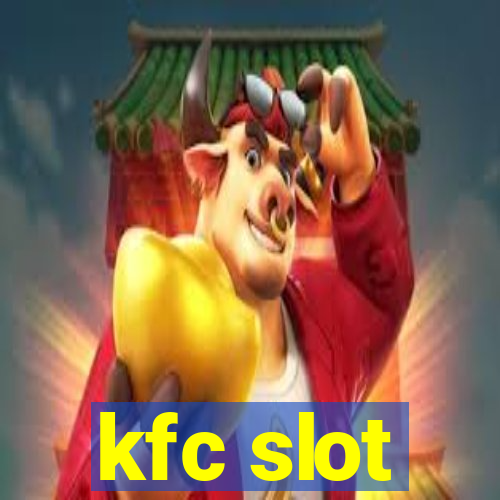 kfc slot