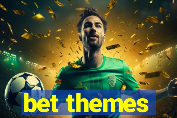 bet themes