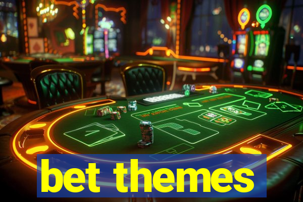 bet themes