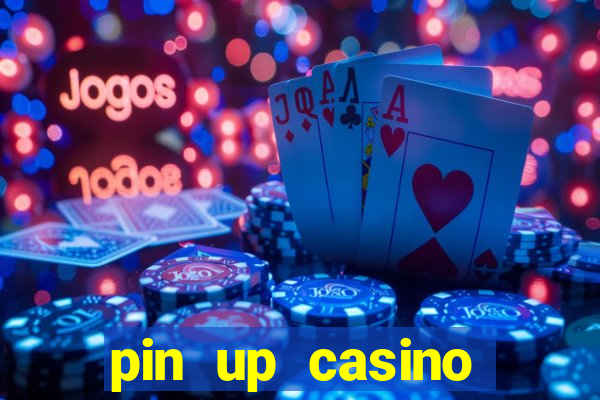 pin up casino reclame aqui