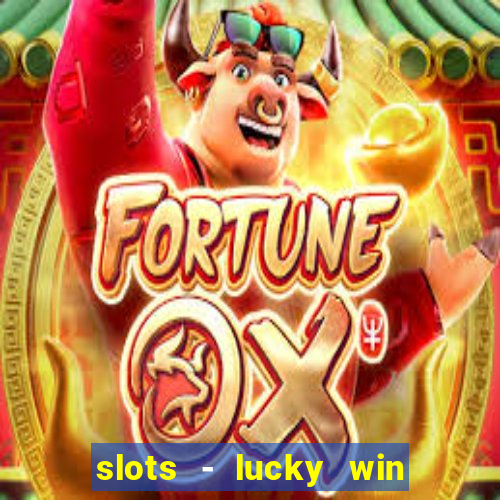 slots - lucky win casino games