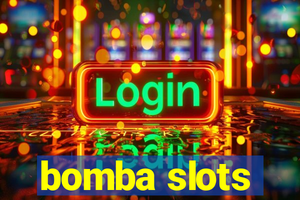 bomba slots