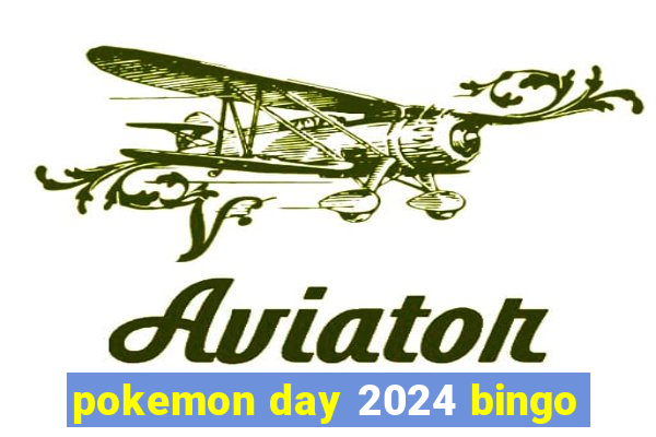 pokemon day 2024 bingo