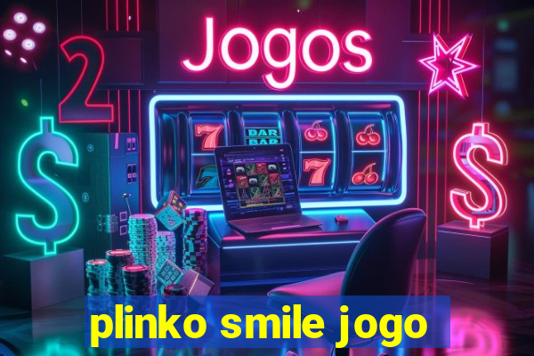 plinko smile jogo