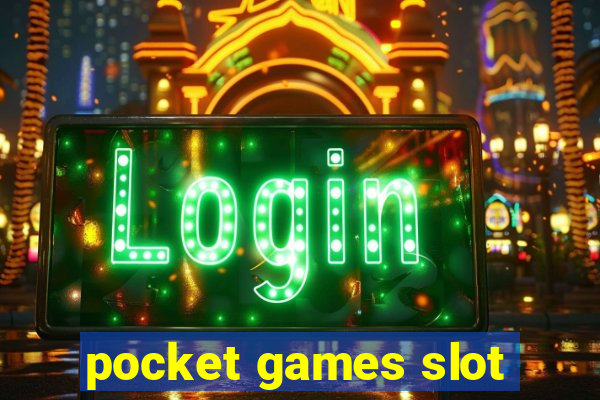 pocket games slot