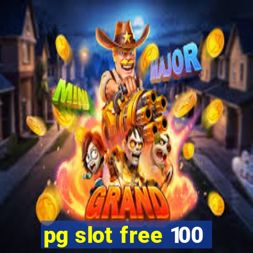 pg slot free 100