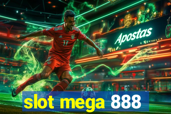 slot mega 888