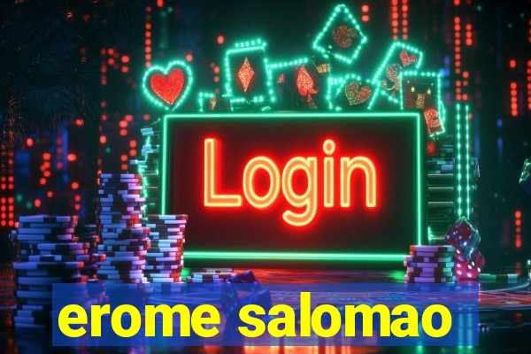 erome salomao