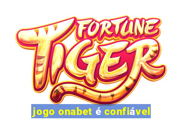 jogo onabet é confiável