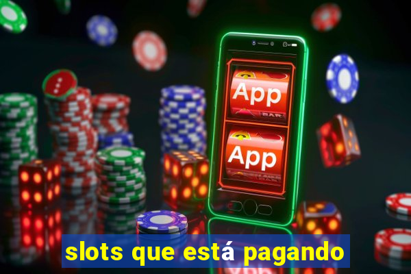 slots que está pagando