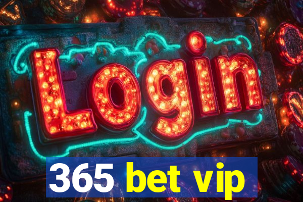 365 bet vip