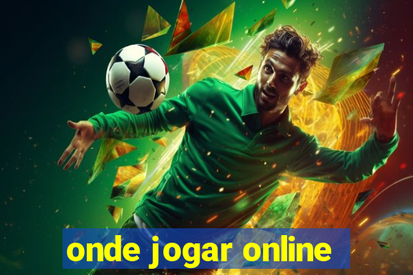 onde jogar online