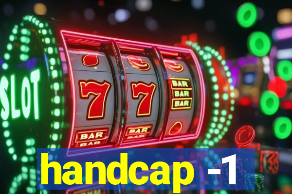 handcap -1