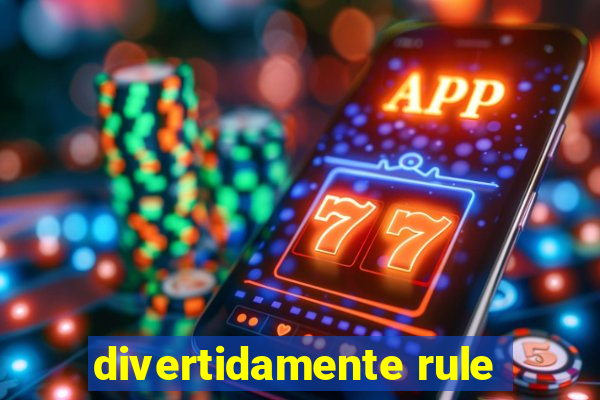 divertidamente rule