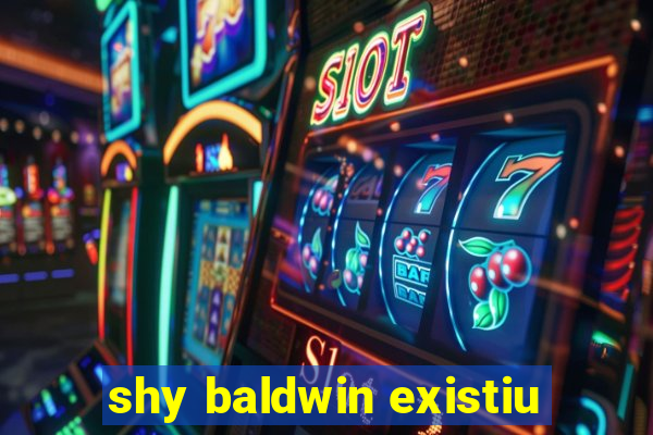 shy baldwin existiu